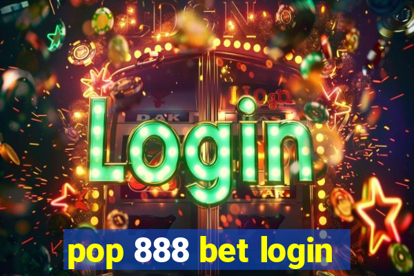 pop 888 bet login